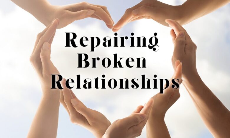 HOW TO FIX BROCKEN RELATIONSHIP